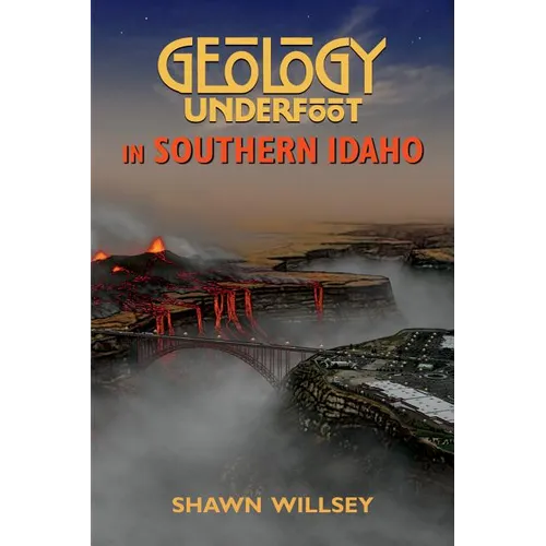 Geology Underfoot in Southern Idaho - Paperback