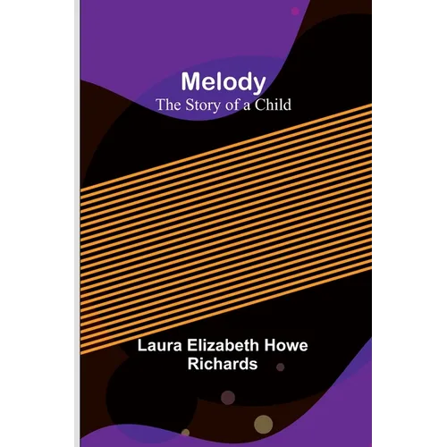 Melody: The Story of a Child - Paperback