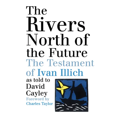 The Rivers North of the Future - Paperback