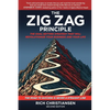 The Zig Zag Principle: The Goal-Setting Strategy That Will Revolutionize Your Business and Your Life - Paperback