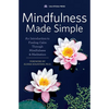 Mindfulness Made Simple: An Introduction to Finding Calm Through Mindfulness & Meditation - Paperback