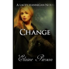 Change: A Lacey Hannigan Novel - Paperback