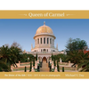 Queen of Carmel: The Shrine of the Báb 1850 - 2011 A story in photographs - Paperback
