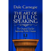 The Art of Public Speaking: The Original Tool for Improving Public Oration - Paperback