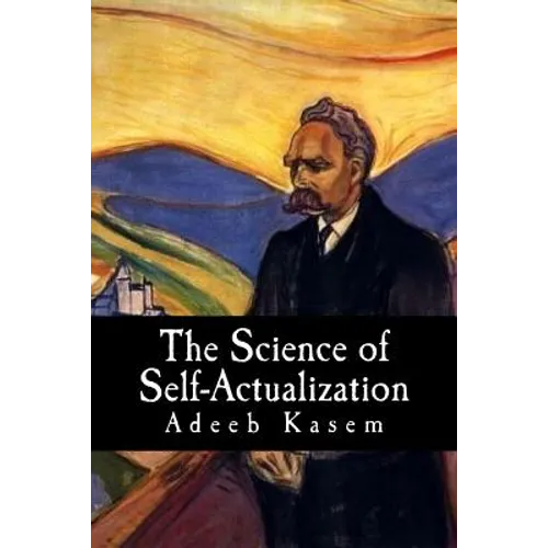 The Science of Self-Actualization: A Children's Introduction to the Philosophy of Friedrich Nietzsche - Paperback