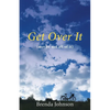 Get Over It: (maybe not all of it) - Paperback
