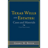 Texas Wills and Estates: Cases and Materials: Seventh Edition - Paperback