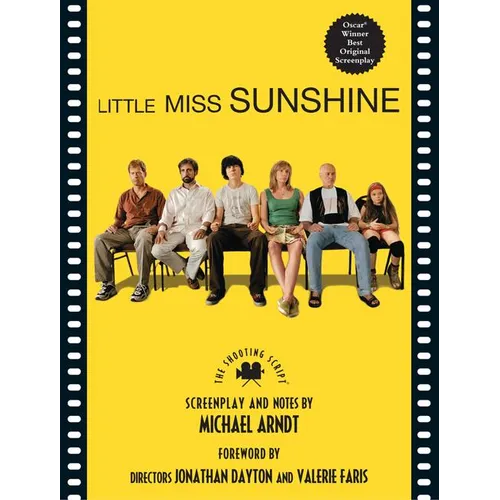 Little Miss Sunshine: The Shooting Script - Paperback