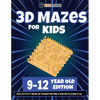 3D Mazes For Kids - 9-12 Year Old Edition - Fun Activity Book Of Mazes For Girls And Boys (9-12) - Paperback