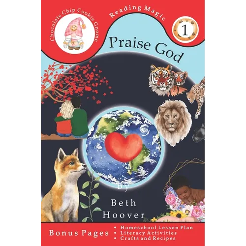 Praise God: Inspired by Psalm 148 a poem written for children ages 4-6 in Preschool or Kindergarten - Paperback