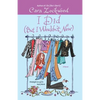 I Did (But I Wouldn't Now) - Paperback