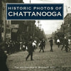 Historic Photos of Chattanooga - Hardcover