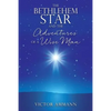 The BETHLEHEM STAR and THE ADVENTUIRES OF A WISE MAN - Paperback
