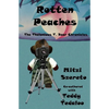 Rotten Peaches (The Thelonious T. Bear Chronicles) - Paperback
