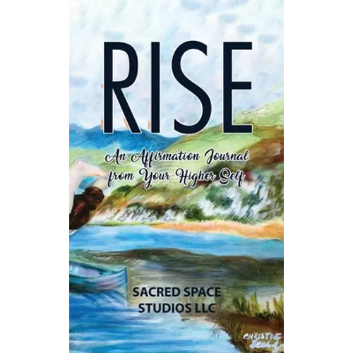 Rise: An Affirmation Journal from Your Higher Self - Hardcover