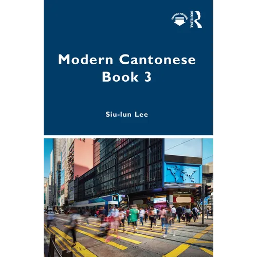Modern Cantonese Book 3: A Textbook for Global Learners - Paperback