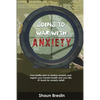 Going to war with anxiety: your battle plan to destroy anxiety and regain your mental health and your life.#1 book for anxiety relief - Paperback