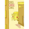 Dogs Chase Cars - Paperback