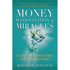 Money, Manifestation & Miracles: A Guide to Transforming Women's Relationships with Money - Paperback