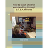 How to teach children woodworking through S.T.E.A.M fields - Paperback