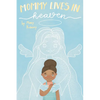 Mommy Lives In Heaven - Paperback