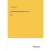 The Economy of Human Life: Part I - Paperback