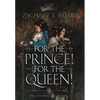 For the Prince! For the Queen! - Hardcover
