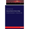 Historical Sketch of Union College: Founded at Schnectady, N. Y., February 25, 1795 - Paperback