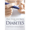 Own Your Life Back from Diabetes: A High-IQ Guide for the Newly Diagnosed - Paperback