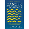 Cancer Crossings: A Brother, His Doctors, and the Quest for a Cure to Childhood Leukemia - Hardcover