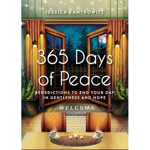 365 Days of Peace: Benedictions to End Your Day in Gentleness and Hope - Paperback