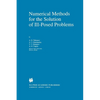 Numerical Methods for the Solution of Ill-Posed Problems - Paperback