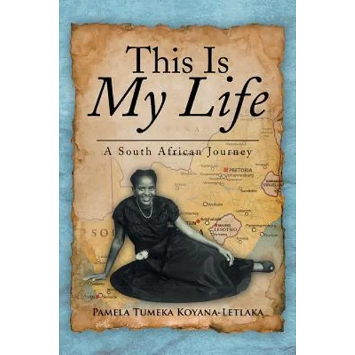 This Is My Life: A South African Journey - Paperback