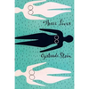 Three Lives: Stories of The Good Anna, Melanctha and The Gentle Lena - Paperback