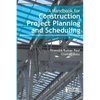 A Handbook for Construction Project Planning and Scheduling - Paperback