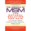 The Miracle of Msm: The Natural Solution for Pain - Paperback