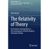 The Relativity of Theory: Key Positions and Arguments in the Contemporary Scientific Realism/Antirealism Debate - Paperback
