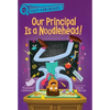Our Principal Is a Noodlehead!: A Quix Book - Hardcover