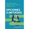 Opciones ilimitadas: Cómo resolver sus problemas con el IRS sin perderlo todo - Paperback
