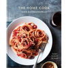 The Home Cook: Recipes to Know by Heart: A Cookbook - Hardcover