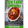 Low Carb Dump Meals: Easy Healthy One Pot Meal Recipes - Paperback