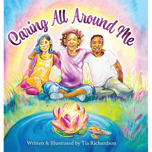 Caring All Around Me - Hardcover