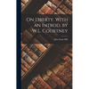 On Liberty. With an Introd. by W.L. Courtney - Hardcover
