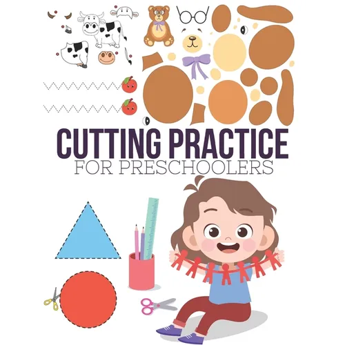Cutting Practice: Scissor skills for preschoolers to kindergarteners ages 3 to 5, cut and paste workbook with 100 pages. - Paperback