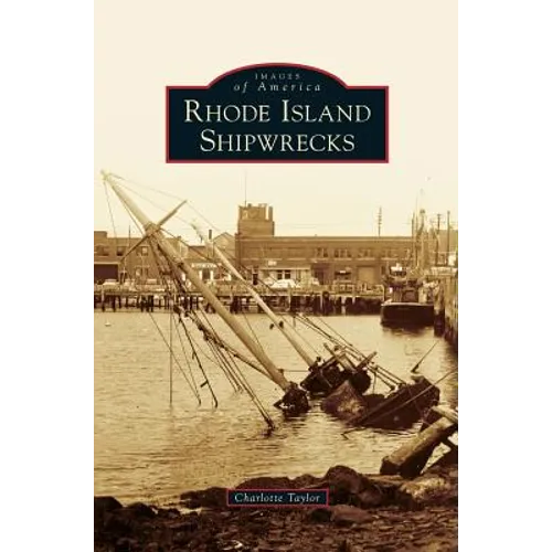 Rhode Island Shipwrecks - Hardcover