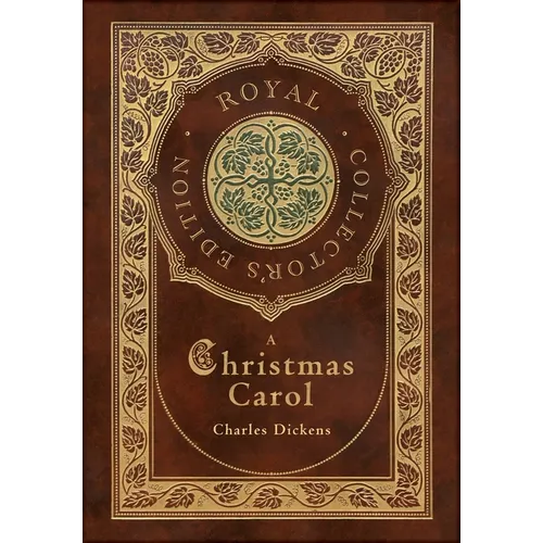 A Christmas Carol (Royal Collector's Edition) (Illustrated) (Case Laminate Hardcover with Jacket) - Hardcover
