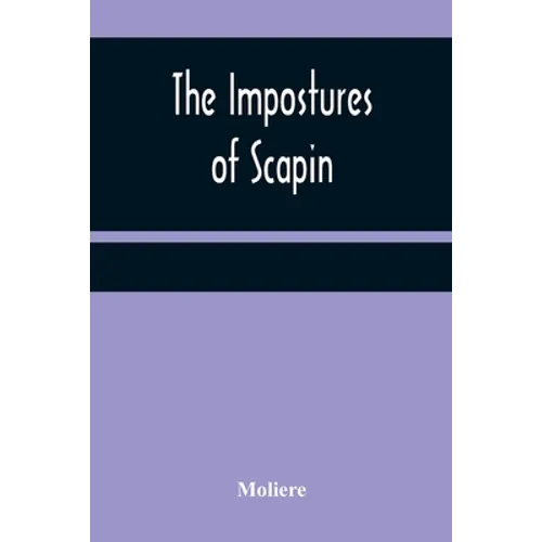 The Impostures of Scapin - Paperback