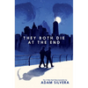 They Both Die at the End - Hardcover