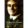Serving Two Masters: The Development of American Military Chaplaincy, 1860-1920 - Hardcover