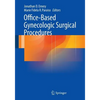 Office-Based Gynecologic Surgical Procedures - Paperback